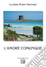 L'amore comunque libro