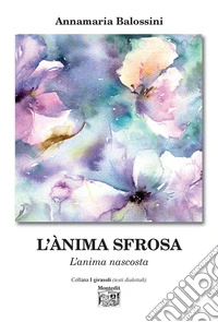L'ànima sfrosa (L'anima nascosta) libro