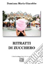 Ritratti di zucchero libro