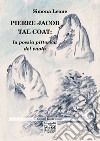 Pierre Jacob Tal Coat: la poesia pittorica del vuoto libro
