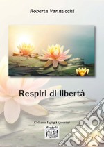 Respiri di libertà libro