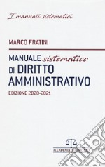 Manuale sistematico di diritto amministrativo 2020-2021 libro