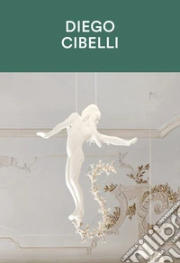 Diego Cibelli. Una vita all'aria aperta. Ediz. italiana e inglese libro