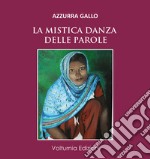 La mistica danza delle parole libro