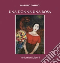 Una donna una rosa
