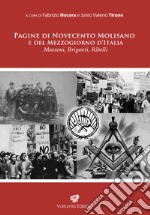 Pagine di Novecento molisano e del Mezzogiorno d'Italia. Massoni, briganti e ribelli libro