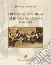 Cronache d'Isernia di inizio secolo XX (1900-1904) libro