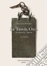 La tavola Osca di Capracotta/Agnone. La storia