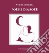 Poesie d'amore libro di Di Sandro Vittorio