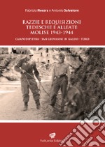 Razzie e requisizioni tedesche e alleate. Molise 1946-1944. Campodipietra-San Giovanni in Galdo-Toro libro