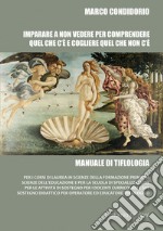 Imparare a non vedere per comprendere quel che c'è e cogliere quel che non c'è. Manuale di tiflologia libro