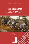 Un mondo senza padri libro