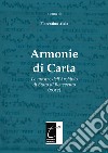 Armonie di carta. Le mostre dell'Archivio di Stato di Benevento (2017). Ediz. illustrata libro di Alaia Fiorentino