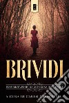 Brividi. Possibilità fuori da ogni zona di comfort libro