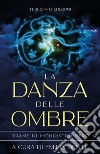 La danza delle ombre. Trame di inchiostro nero libro