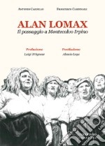 Alan Lomax. Il passaggio a Montecalvo Irpino