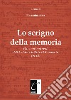 Lo scrigno della memoria. Gli eventi culturali dell'Archivio di Stato di Benevento (2018). Ediz. illustrata libro