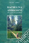 Rachelina Ambrosini. Alle porte del paradiso libro di Figliolino Gerardo