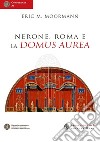 Nerone, Roma e la Domus Aurea libro