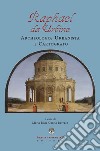 Raphael da Urbino. Archeologo, urbanistica e cartografo libro di Garcia Barraco Maria Elisa