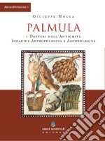 Palmula. I datteri nell'antichità. Indagine antropologica e archeologica