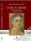 I nomi dei romani. La formazione dei nomi e il sistema dei tria nomina in epoca romana libro