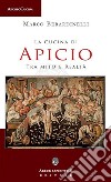 La cucina di Apicio. Tra mito e realtà libro