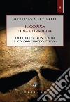 Il corpo: l'idea e l'immagine. Archeologia, iconografia ed iconodiagnostica etrusca libro di Martinelli Maurizio