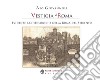 Vestigia di Roma. Evidenze archeologiche nella Roma del Seicento. Con Carta geografica ripiegata libro di Giovannoli Alò Sperindei S. (cur.)