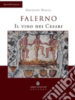 Falerno. Il vino dei Cesari