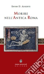 Morire nell'antica Roma libro