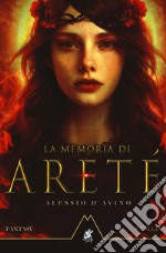 La memoria di Areté libro