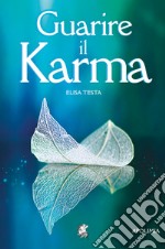 Guarire il Karma libro