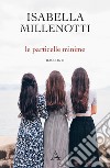 Le particelle minime libro di Millenotti Isabella