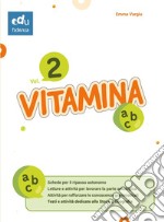 Vitamina ABC. Per le Scuole medie. Ediz. per la scuola. Vol. 2