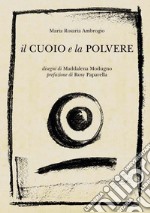 Il cuoio e la polvere libro