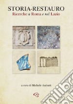 Storia-restauro. Ricerche a Roma e nel Lazio