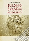 Building swarm modelling libro