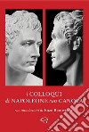 I colloqui di Napoleone con Canova libro di Bentivoglio E. (cur.)