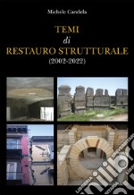 Temi di restauro strutturale (2002-2022)