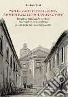 L'opera assistenziale a Roma: l'ospedale della Consolazione al Foro. Vicende architettoniche e urbane del complesso socio-sanitario fra età moderna e contemporaneità libro di Tetti Barbara