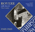 Rovere nelle foto di Vito Camiz 1943-1949 libro