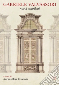 Gabriele Valvassori. Nuovi contributi libro