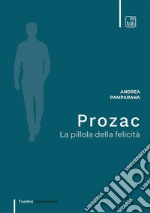 Prozac. La pillola della felicità