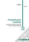 Perpetuum mobile. La permanencia del mito en las modernidades libro