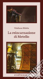 La reincarnazione di Metello libro