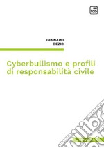 Cyberbullismo e profili di responsabilità civile libro