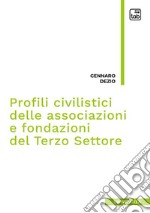 Profili civilistici delle associazioni e fondazioni del terzo settore libro