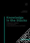 Knowledge in the Stacks. Philosophy, religion and geography in Bonifacio's Library (1517-1597) libro di Terracciano Pasquale