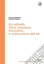 En-attività della relazione educativa e costruzione del sé